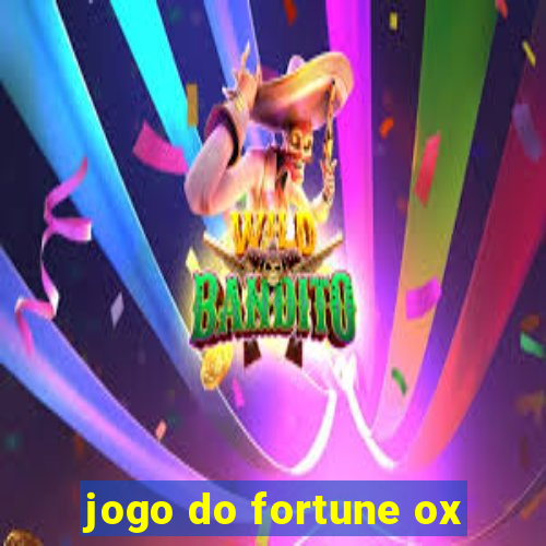 jogo do fortune ox